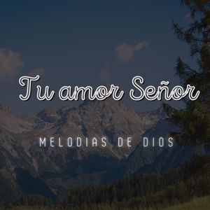Tu Amor Señor