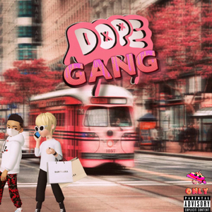 DOPE GANG