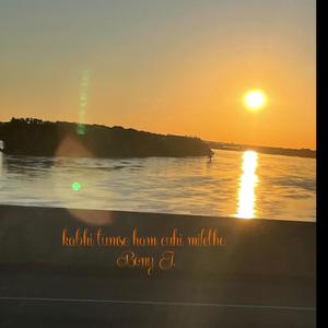 Kabhi tumse ham euhi milethe