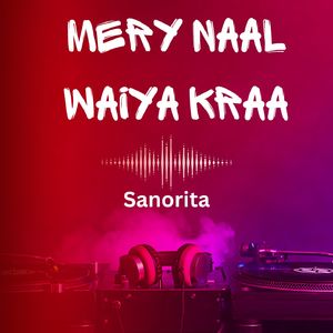 Mery Naal Waiya Kraa