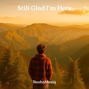 Still Glad I’m Here