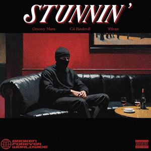 STUNNIN' (feat. WILSXN & C4 Bankroll)