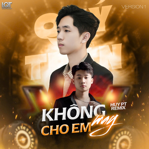 Không May Cho Em (Huy PT Remix Version 1)