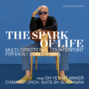 The spark of life (multidirectional counterpoint for easily bored brains)