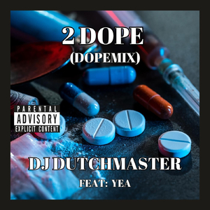 2DOPE (DOPEMIX) [feat. YEA]