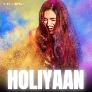 Holiyaan (Holi Special)