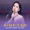 Ngọc Hoài Thương - Áo Mới Cà Mau