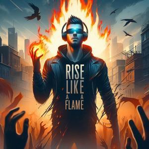 Восстань как Пламя (Rise Like a Flame) v1