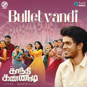 Bullet Vandi (From "Gandhi Kannadi")