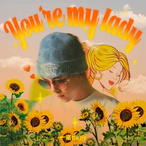 You’re My Lady