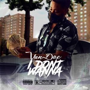 I Dont Wanna