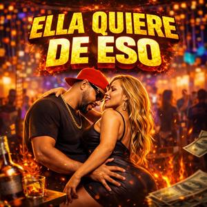 ELLA QUIERE DE ESO