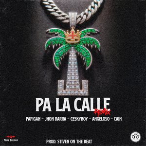 Pa la Calle (feat. Cesky Boy, Cain, Jhon Barra & Cartel Cruceño Inc)