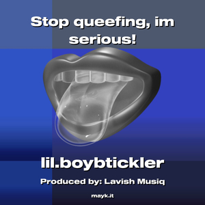 Stop queefing im serious!