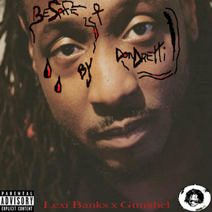 Besafe (feat. Lexi Banks & Gun$hel)