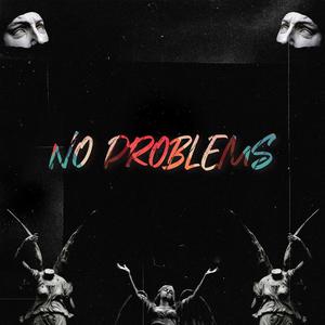 No Problems (feat. Travis Xantana)