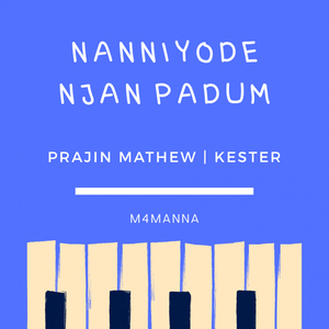 Nanniyode Njan Padum