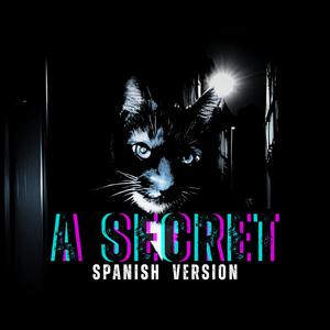 A secret (feat. DR PRO) (Spanish Version)