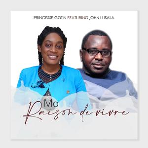 Ma raison de vivre (feat. John Lusala)