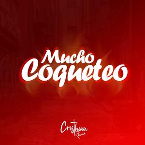 Mucho Coqueteo (Perreo)