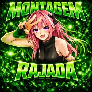 MONTAGEM RAJADA