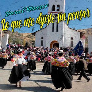 Lo Que Me Dijiste Sin Pensar