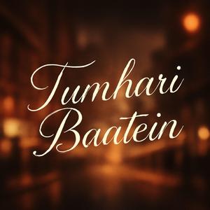 Tumhari Baatein
