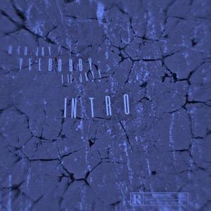 Intro (feat. Yfe Bobby & Mtr Jay)
