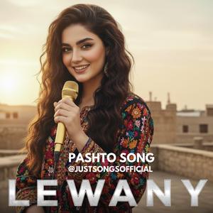 Lewany (Pashto Song) 2026