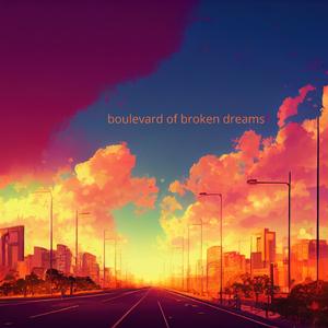 boulevard of broken dreams