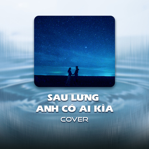 Sau Lưng Anh Có Ai Kìa (Cover)