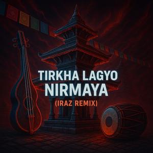 Tirkha Lagyo Nirmaya