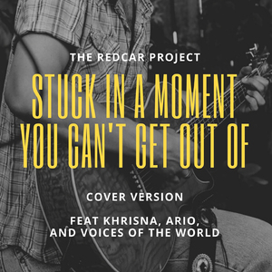Stuck In A Moment You Can't Get Out Of (Cover Version)