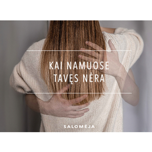 Kai Namuose Tavęs Nėra