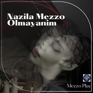 Nazila mezzo olmayanim