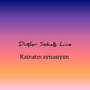 Kainatın aynasıyım (Live)