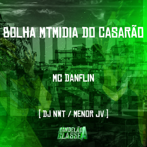 Bolha Mtmidia do Casarão