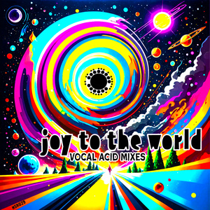 Joy To The World (Incomprehensible Joy Mix)