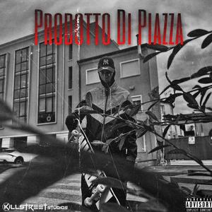 Prodotto Di Piazza (feat. Kamael & Babypauul)
