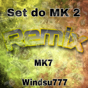 Set do Mk 2 (Remix)