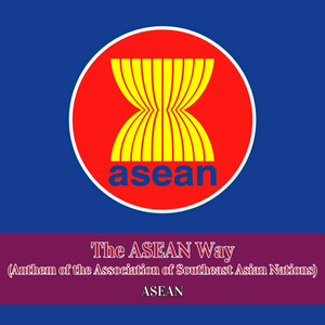 The ASEAN Way (Anthem of the Association of Southeast Asian Nations)