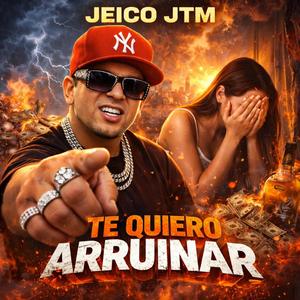 TE QUIERO ARRUINAR