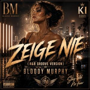 Zeige Nie (R&B Groove Version )