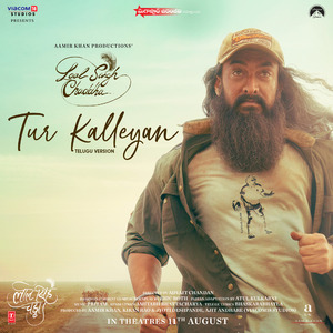 Tur Kalleyan (From "Laal Singh Chaddha")