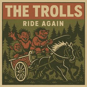 The Trolls Rides Again