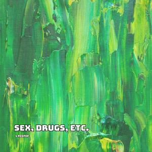 Sex, Drugs, Etc. (Sped Up)