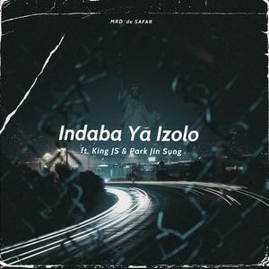 Indaba Ya Izolo (feat. King JS & Park Jin Sung)