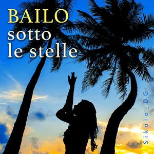 BAILO SOTTO LE STELLE