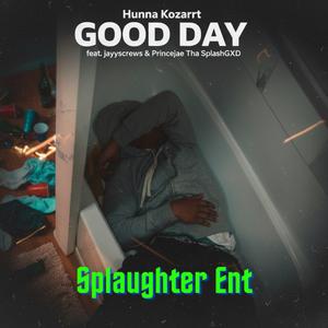 Good Day (feat. Jayyscrews & Princejae Tha SplashGXD)