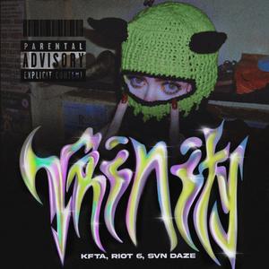 TRINITY (feat. SVN DAZE & Riot 6)